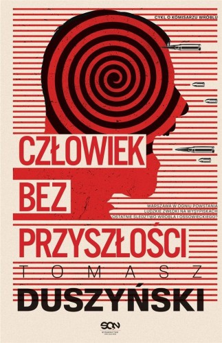 Człowiek bez przyszłości, Tomasz Duszyński