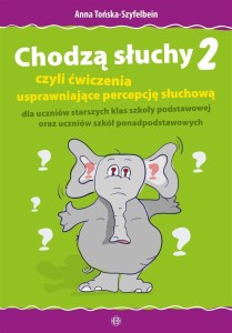 CHODZĄ SŁUCHY 2. CZYLI ĆWICZENIA USPRAWNIAJĄCE...