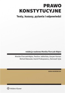 PRAWO KONSTYTUCYJNE. TESTY, KAZUSY, PYTANIA I ODP.