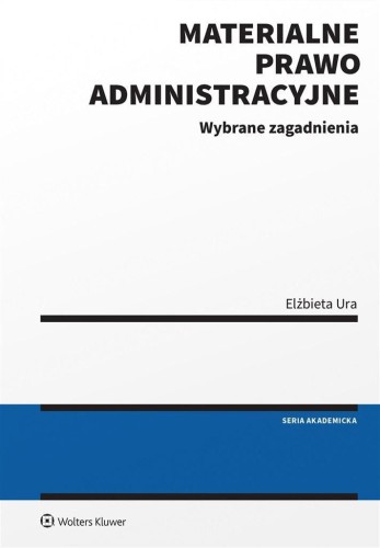 Materialne prawo administracyjne, Elżbieta Ura