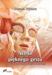SCENA PIĘKNEGO GESTU SCENARIUSZE PRZEDSTAWIEŃ...