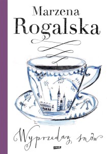 WYPRZEDAŻ SNÓW, MARZENA ROGALSKA