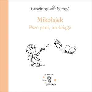 MIKOŁAJEK. PSZE PANI, ON ŚCIĄGA