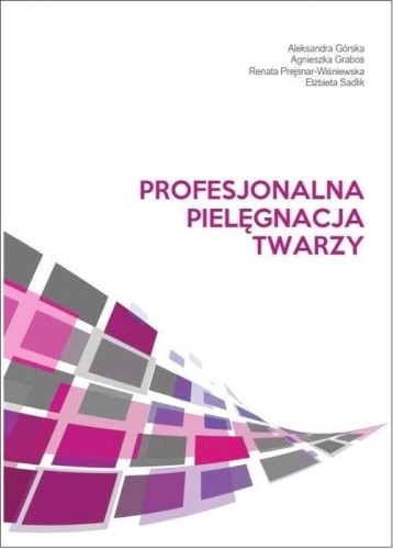 Profesjonalna pielęgnacja twarzy, praca zbiorowa