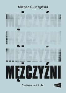 MĘŻCZYŹNI, MICHAŁ GULCZYŃSKI
