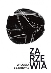 ZARZEWIA, WIOLETA SZARWAS
