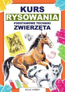 KURS RYSOWANIA. PODSTAWOWE TECHNIKI. ZWIERZĘTA