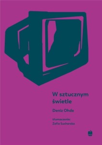 W SZTUCZNYM ŚWIETLE, DENIZ OHDE