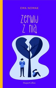 ZERWIJ Z NIĄ!, EWA NOWAK