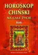 KOŃ - HOROSKOP CHIŃSKI, BARBARA JAKIMOWICZ- KLEIN