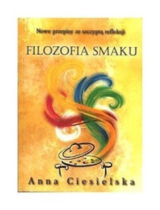FILOZOFIA CZ.3 SMAKU, ANNA CIESIELSKA