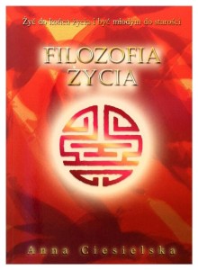 FILOZOFIA CZ.2 ŻYCIA, ANNA CIESIELSKA