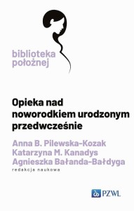 OPIEKA NAD NOWORODKIEM URODZONYM PRZEDWCZEŚNIE