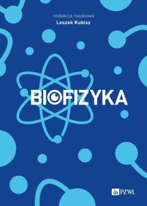 BIOFIZYKA, LESZEK KUBISZ