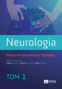 NEUROLOGIA. PODR. DLA STUDENTÓW FIZJOTERAPII T.1