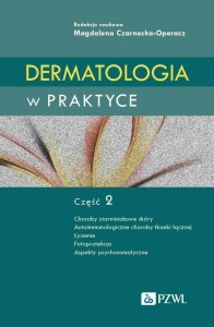 DERMATOLOGIA W PRAKTYCE. CZĘŚĆ 2