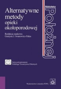 ALTERNATYWNE METODY OPIEKI OKOŁOPORODOWEJ