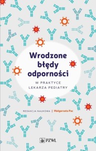 WRODZONE BŁĘDY ODPORNOŚCI W PRAKTYCE LEKARZA..