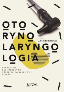 OTORYNOLARYNGOLOGIA, BOŻYDAR LATKOWSKI