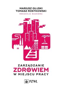 ZARZĄDZANIE ZDROWIEM W MIEJSCU PRACY