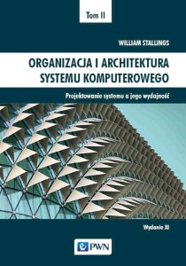 ORGANIZACJA I ARCHITEKTURA SYSTEMU KOMPUTER. T.2