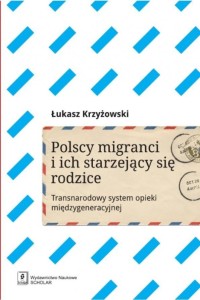 POLSCY IMIGRANCI I ICH STARZEJĄCY SIĘ RODZICE