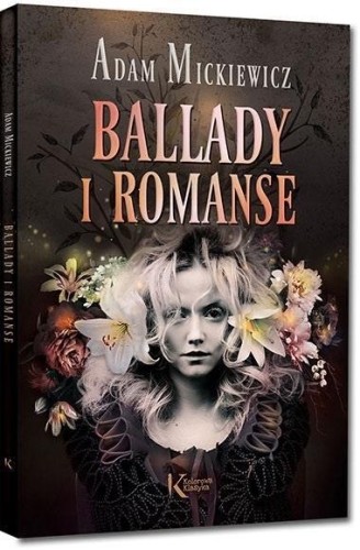 Ballady i romanse, Adam Mickiewicz