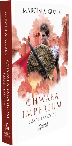 Chwała imperium. Szare płaszcze, Marcin A. Guzek