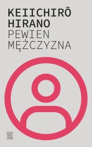 PEWIEN MĘŻCZYZNA, HIRANO KEIICHIRO