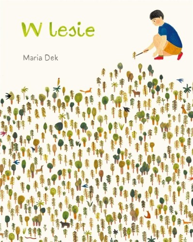 W lesie, Maria Dek