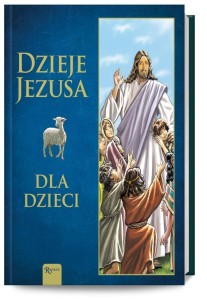 DZIEJE JEZUSA DLA DZIECI, JOANNA OLSZAŃSKA