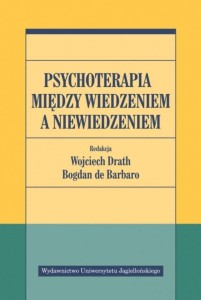 PSYCHOTERAPIA MIĘDZY WIEDZENIEM A NIEWIEDZENIEM