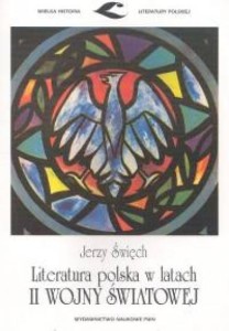 LITERATURA POLSKA W LATACH II WOJNY ŚWIATOWEJ