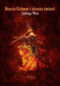 BRACIA GRIMM I SIOSTRA ŚMIERĆ, JADWIGA WAIS