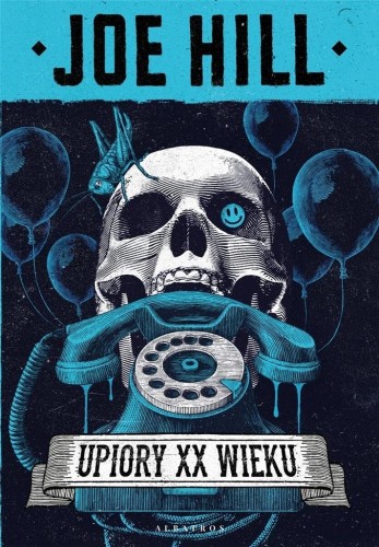 Upiory XX wieku, Joe Hill