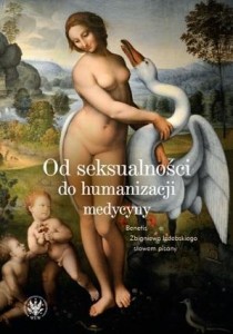 OD SEKSUALNOŚCI DO HUMANIZACJI MEDYCYNY