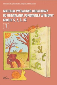 MATERIAŁ WYRAZOWO-OBRAZKOWY... GŁOSEK Ś, Ź, Ć, DŹ