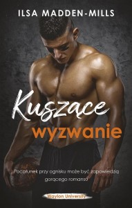 KUSZĄCE WYZWANIE, ILSY MADDEN-MILLS