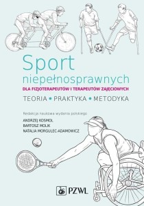 SPORT NIEPEŁNOSPRAWNYCH DLA FIZJOTERAPEUTÓW I...