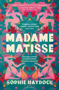 MADAME MATISSE, SOPHIE HAYDOCK