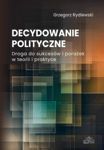 DECYDOWANIE POLITYCZNE, GRZEGORZ RYDLEWSKI