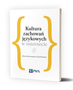 KULTURA ZACHOWAŃ JĘZYKOWYCH W INTERNECIE