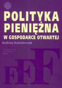 POLITYKA PIENIĘŻNA W GOSPODARCE OTWARTEJ