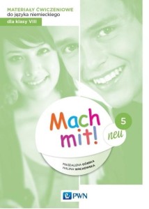 MACH MIT! 5 NEU MATERIAŁY ĆWICZENIOWE DO KL. VIII