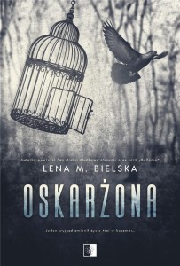 OSKARŻONA, LENA M. BIELSKA