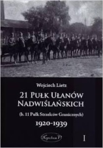 21 PUŁK UŁANÓW NADWIŚLAŃSKICH 1920-1939 TOM 1