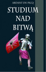 STUDIUM NAD BITWĄ, ARDANT DU PICQ