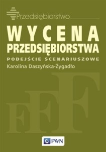 WYCENA PRZEDSIĘBIORSTWA - PODEJŚCIE SCENARIUSZOWE