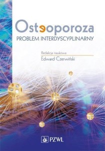 OSTEOPOROZA. PROBLEM INTERDYSCYPLINARNY