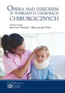 OPIEKA NAD DZIECKIEM W WYBRANYCH CHOROBACH CHIRURG